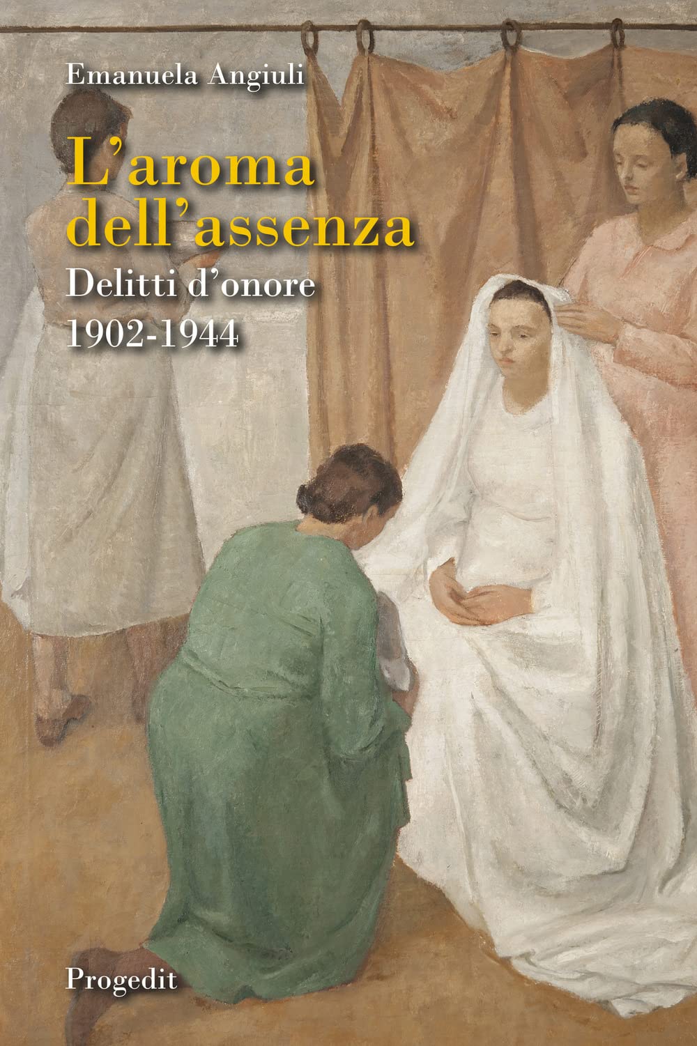 L'aroma dell'assenza. Delitti d'onore 1902-1944 (Storia e memoria) Psychology