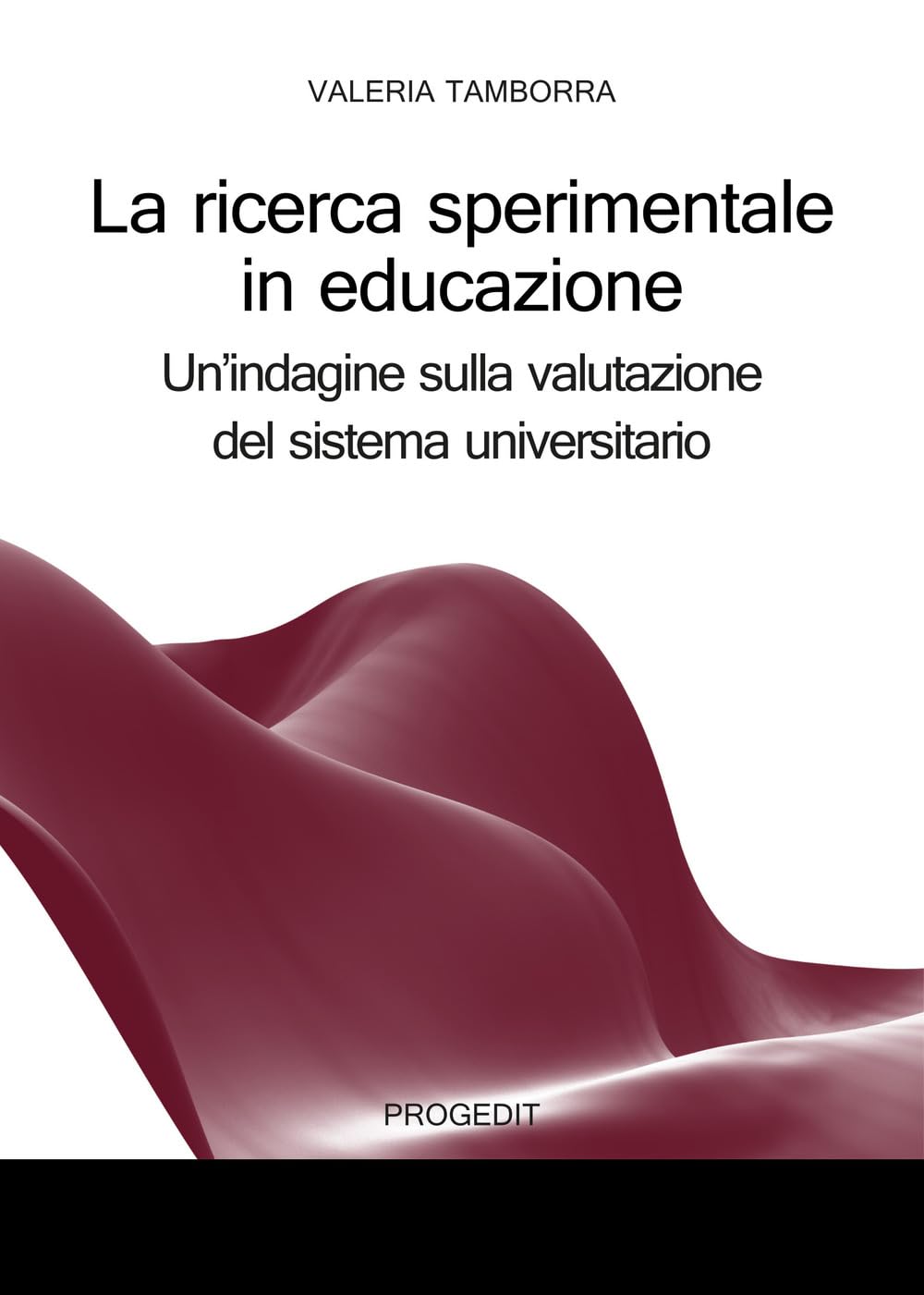 La ricerca sperimentale in educazione. Un’indagine sulla valutazione del sistema universitario book