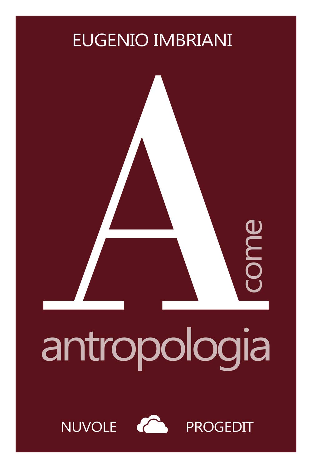 A come antropologia. Ediz. ampliata book
