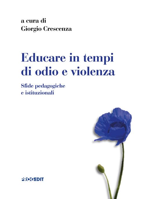 Educare in tempi di odio e violenza. Sfide pedagogiche e istituzionali book