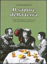 Il sapore della terra. Viaggio nell'immaginario enogastronomico delle valli dell'Appennino piemontese book