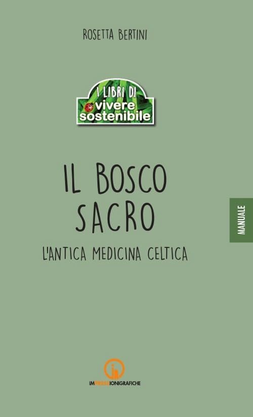 Il bosco sacro. L'antica medicina celtica book