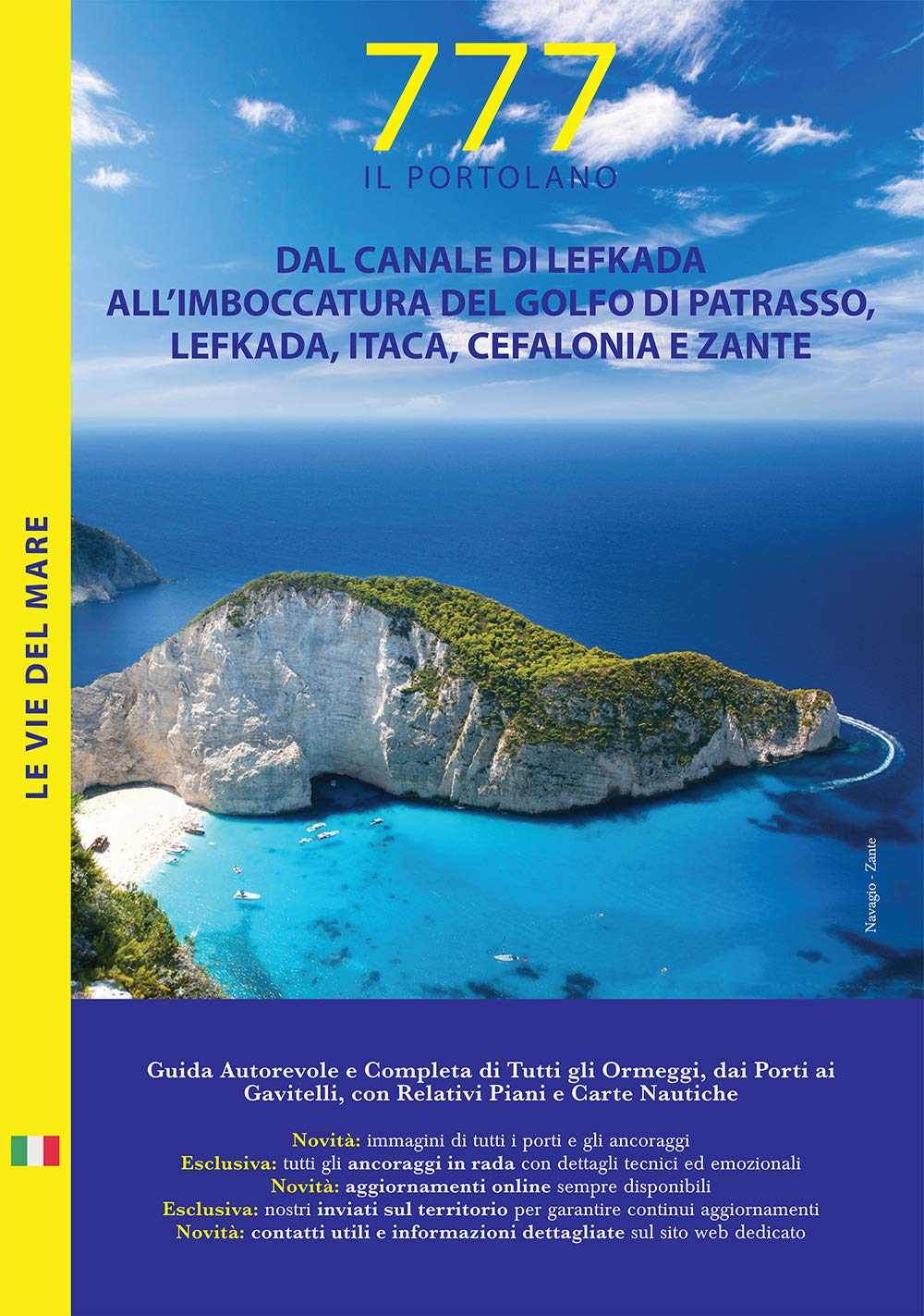 Dal canale di Lefkada all'imboccatura del golfo di Patrasso, Lefkada, Itaca, Cefalonia e Zante. Il Portolano. 777 porti e ancoraggi book