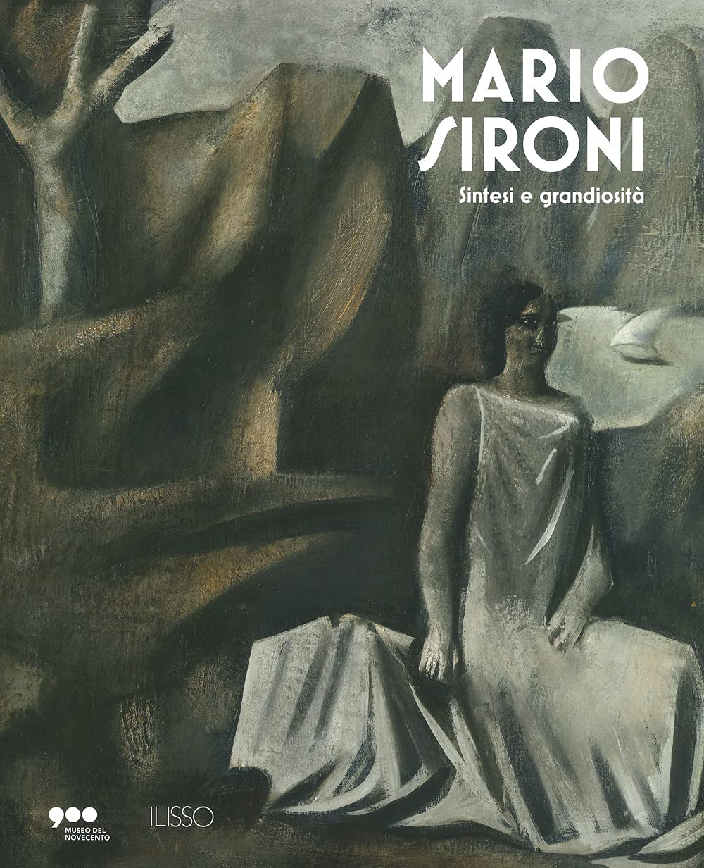 Mario Sironi. Sintesi e grandiosità. Catalogo della mostra (Milano, 23 luglio 2021-27 marzo 2022) (Appunti d'arte) Film, Art & Culture