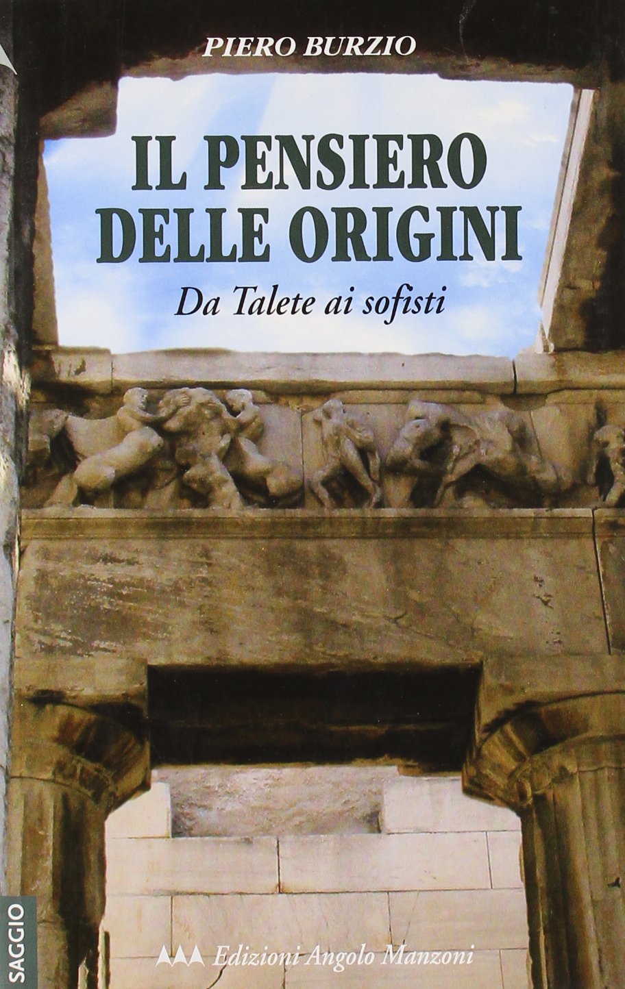 Il pensiero delle origini. Da Talete ai sofisti book