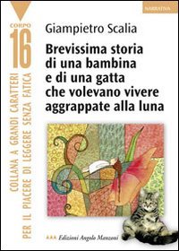 Brevissima storia di una bambina e di una gatta che volevano vivere aggrappate alla luna book
