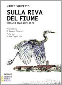 Sulla riva del fiume. Cronache delle genti di Po. Ediz. a caratteri grandi Contemporary literature