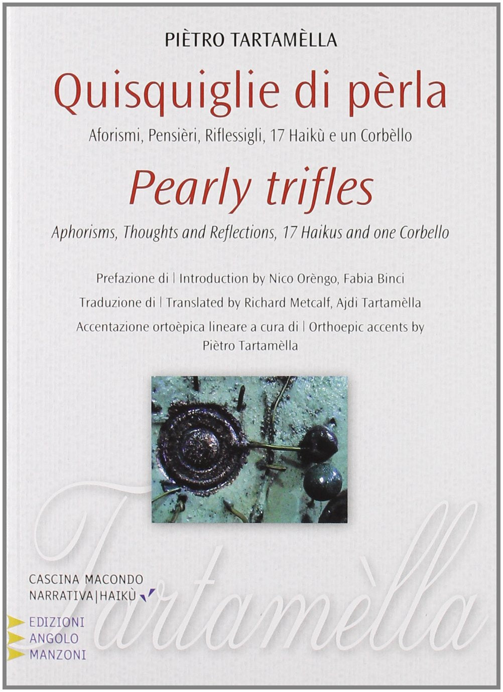 Quisquiglie di perla. Aforismi, pensieri, riflessigli, 17 haikù e un corbello. Ediz. italiana e inglese book