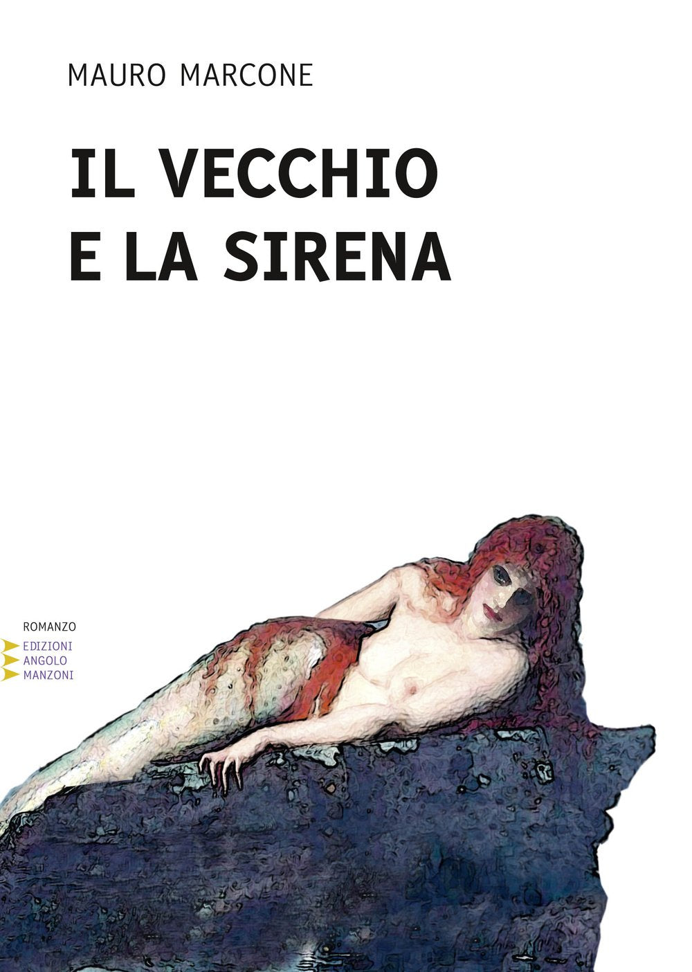 Il vecchio e la sirena. Ediz. a caratteri grandi (Narrativa) Contemporary literature