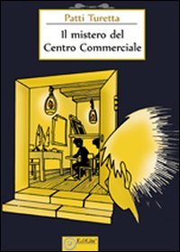 Il mistero del centro commerciale (I castori) Novels & Short Stories