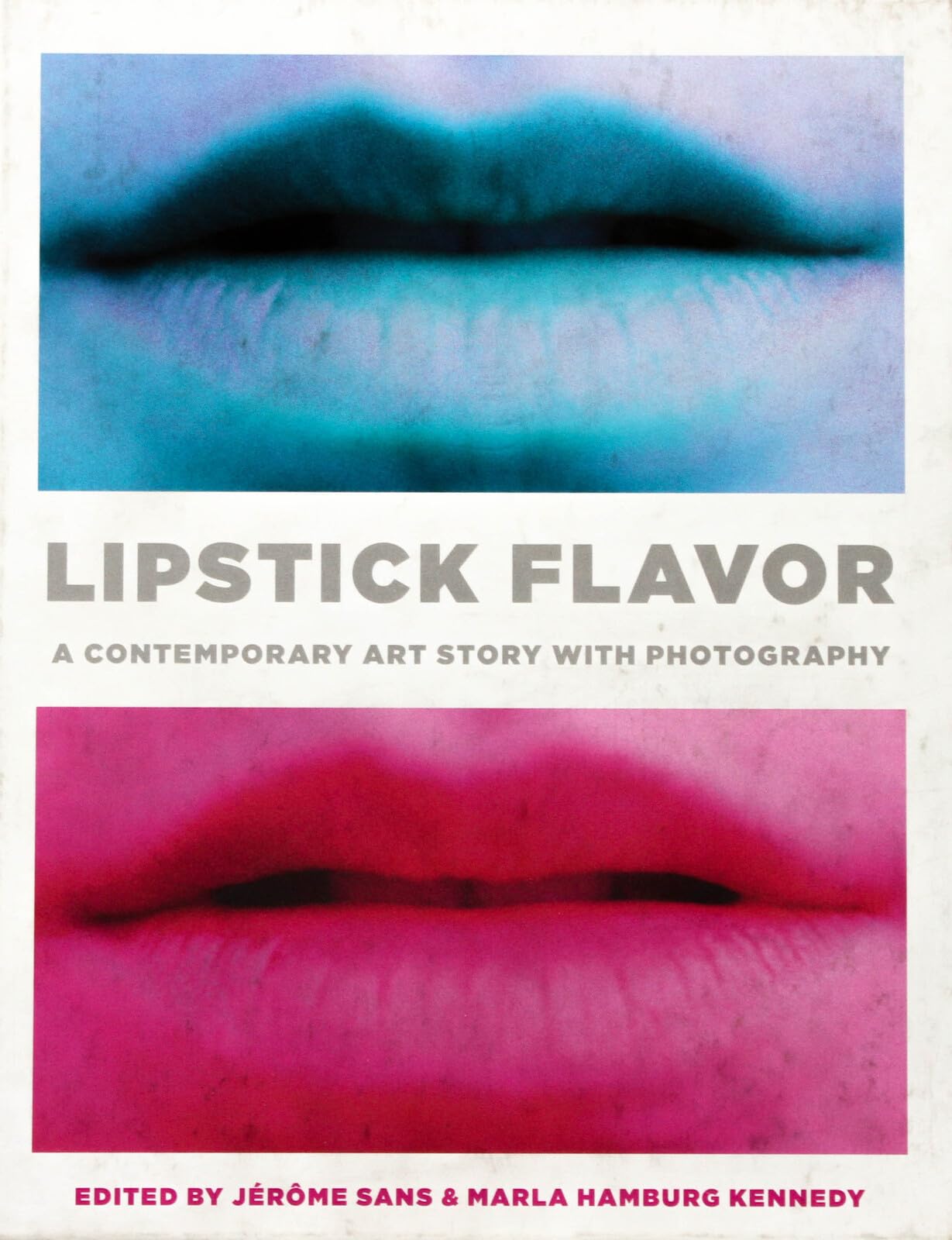 Lipstick flavor a contemporary art story with photography /anglais book