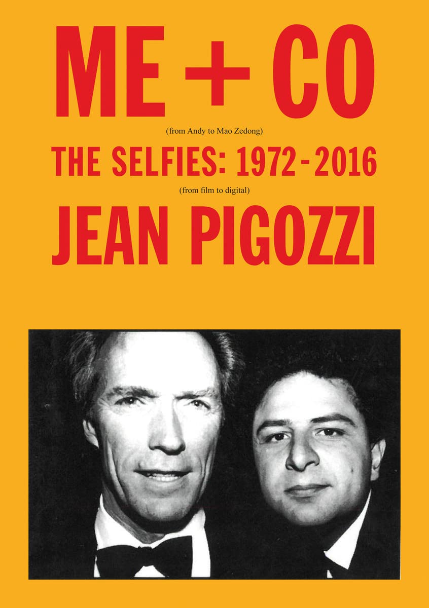 Jean Pigozzi: ME + CO: The Selfies: 1972 - 2017: The Selfies: 1972-2016 Photography