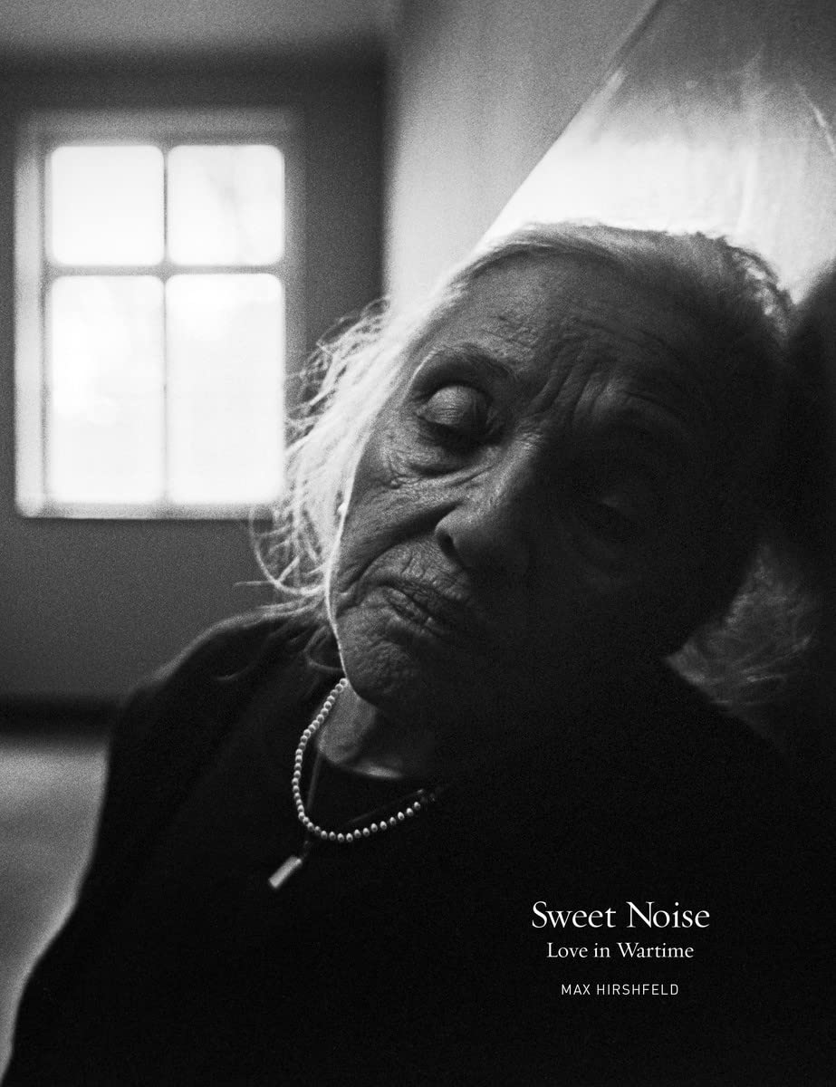Max Hirshfeld: Sweet Noise: Love in Wartime (Fotografia) Travel