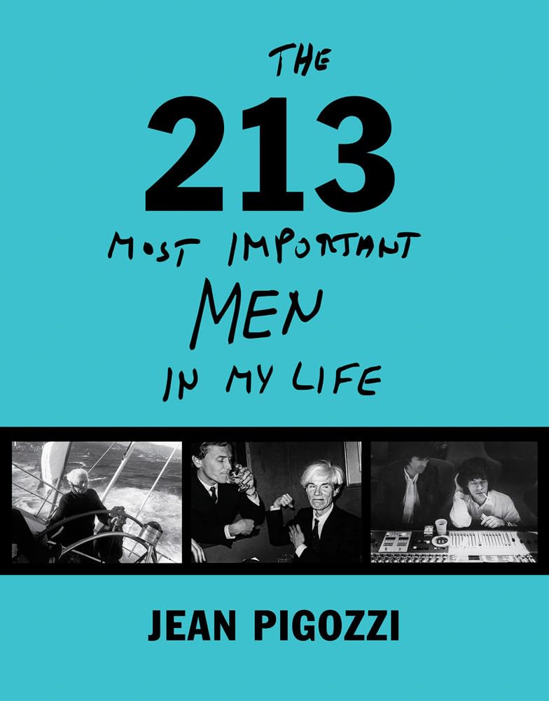 Jean Pigozzi: The 213 Most Important Men in My Life Travel