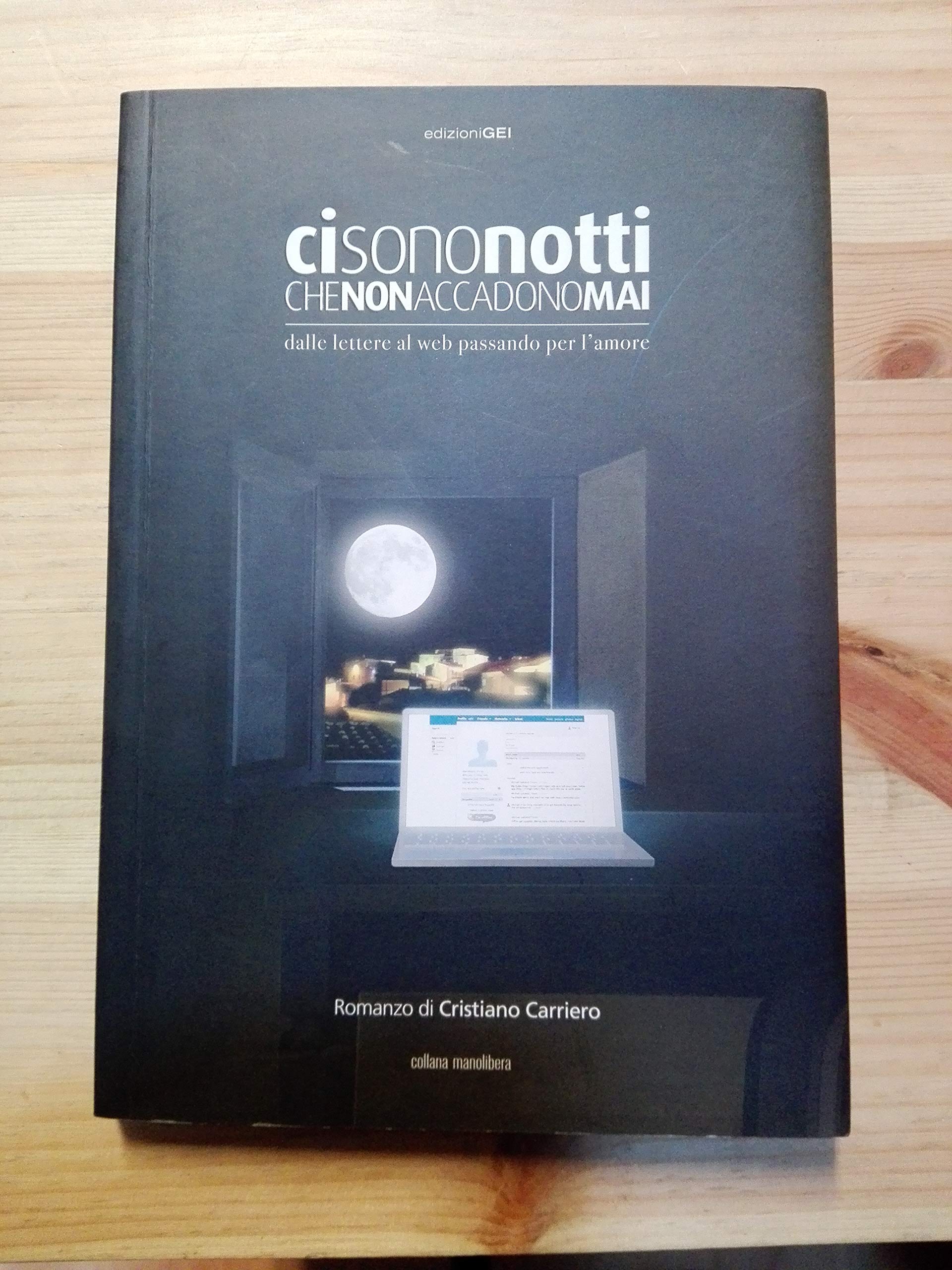 Ci sono notti che non accadono mai. Dalle lettere al web passando per l'amore book