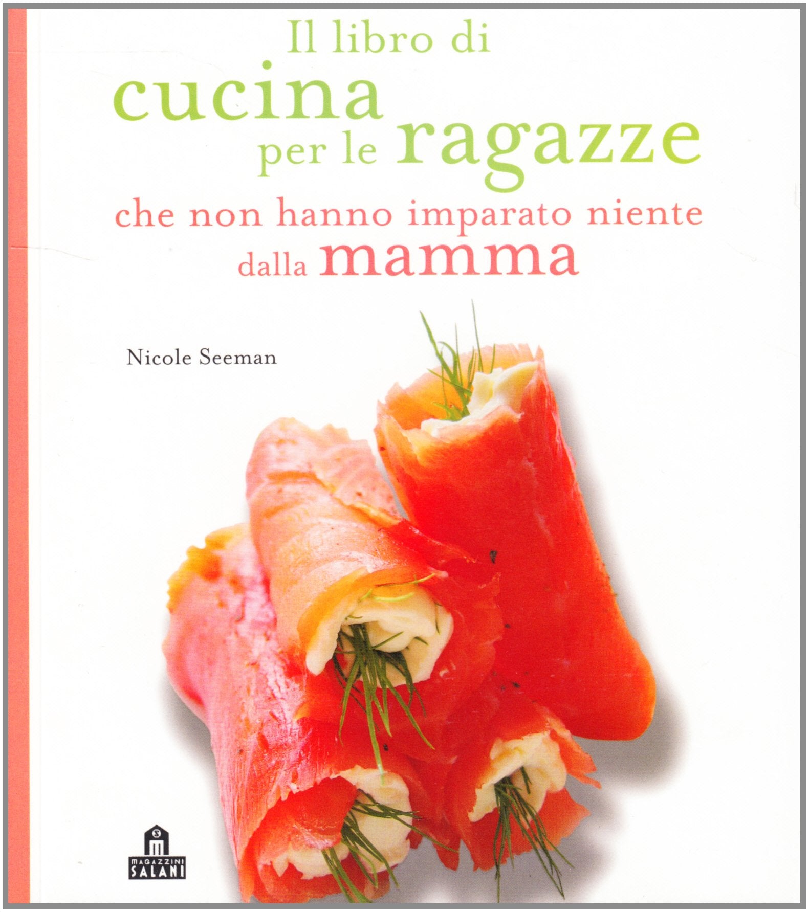 Il libro di cucina per le ragazze che non hanno imparato book