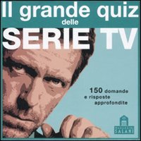 Il grande quiz delle serie Tv. Carte Film, Art & Culture