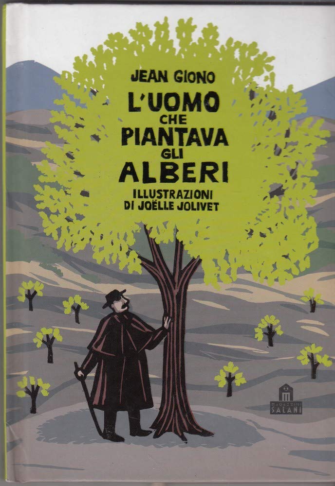 L'uomo che piantava gli alberi. Libro pop-up. Ediz. illustrata Natural Sciences