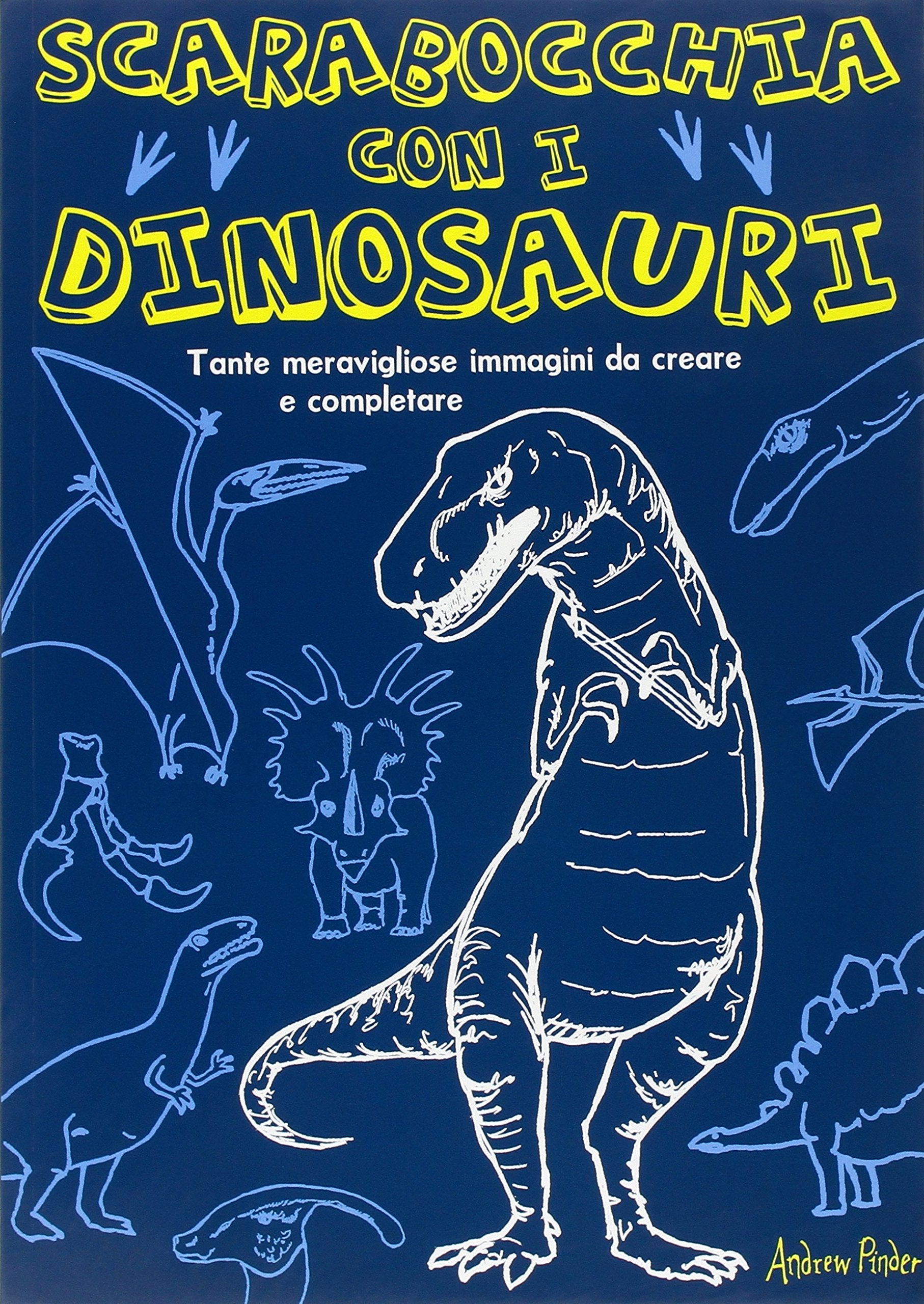 Scarabocchia con i dinosauri. Ediz. illustrata book