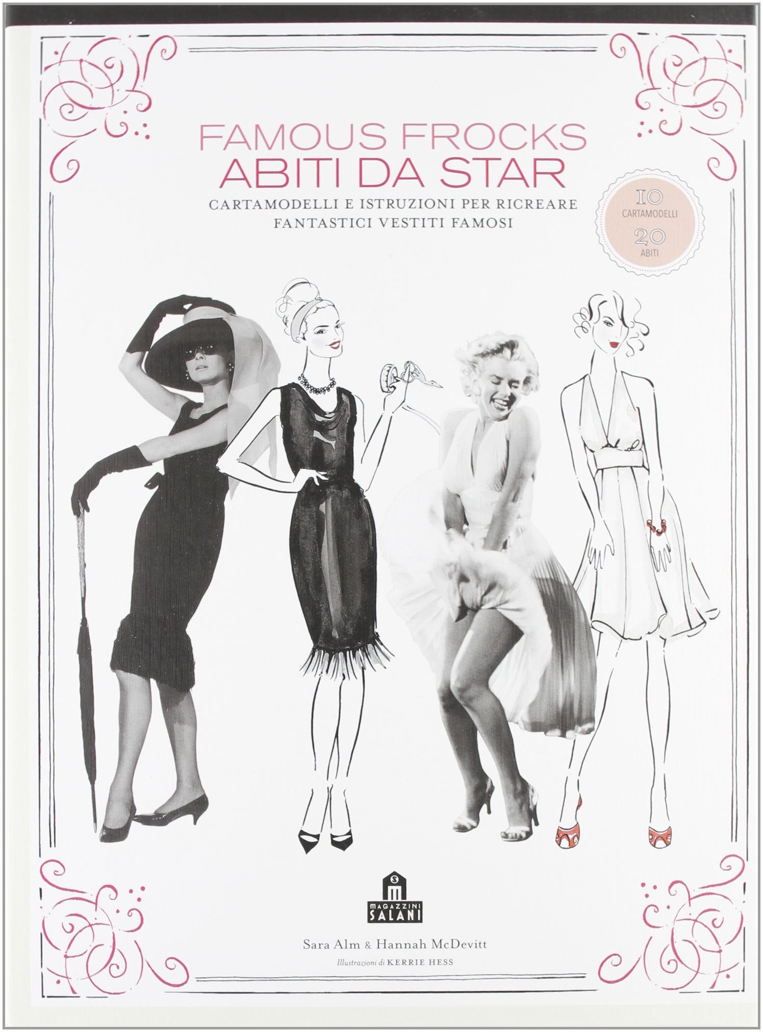 Famous frocks. Abiti da star. Cartamodelli e istruzioni per ricreare fantastici vestiti famosi Hobbies & Crafts