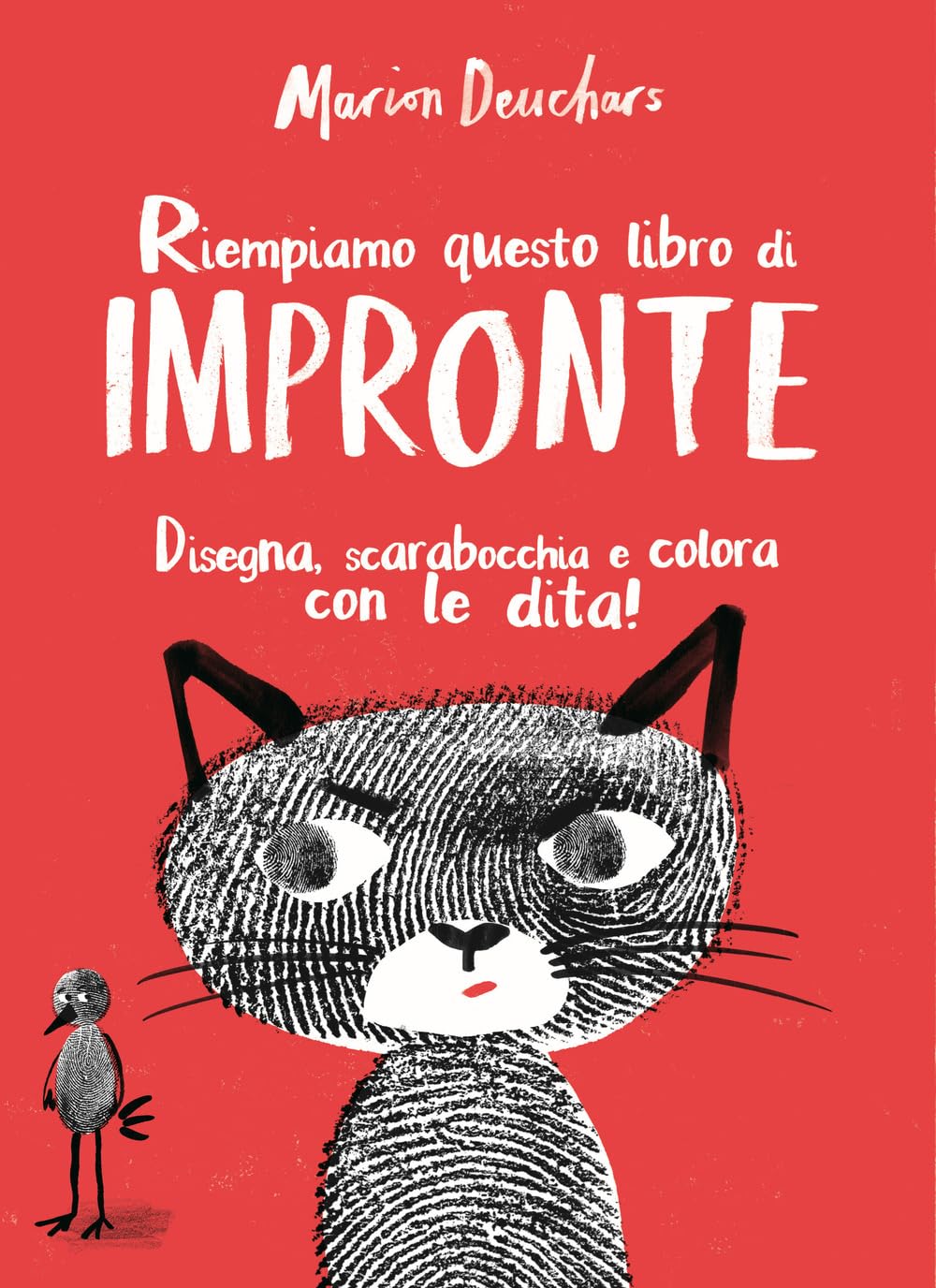 Riempiamo questo libro di impronte. Disegna, scarabocchia e colora con le dita! Ediz. illustrata book