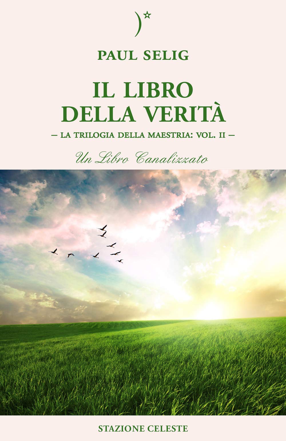 Il libro della verità. La trilogia della maestria (Vol. 2) (Biblioteca celeste) Religion & Esotericism