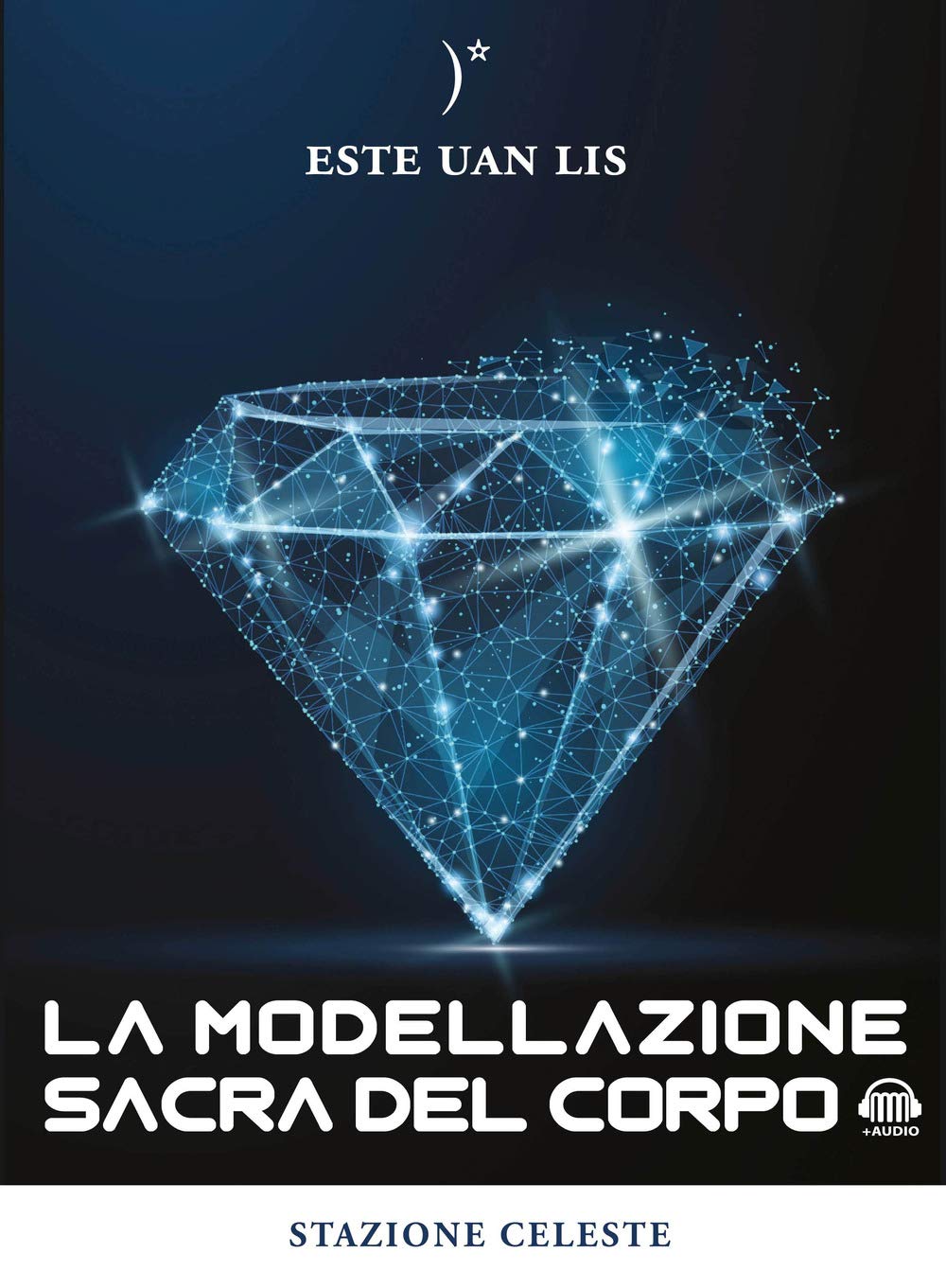 La modellazione sacra del corpo (Colibri) Religion & Esotericism