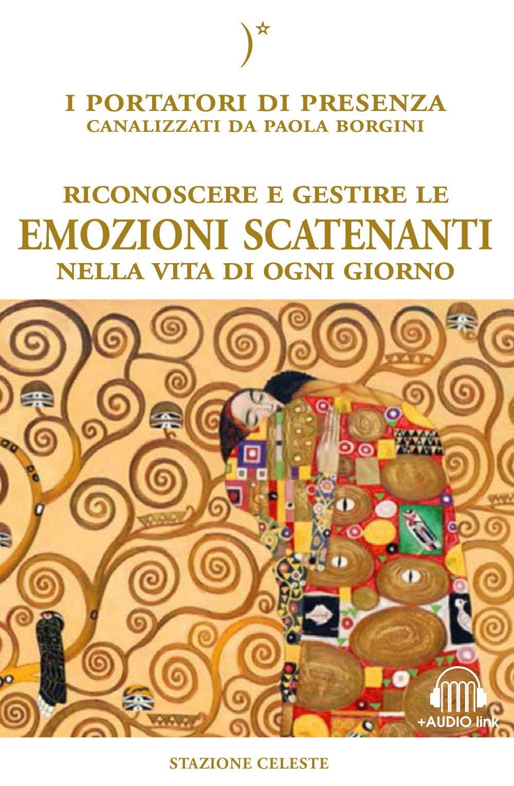 Riconoscere e gestire le emozioni scatenanti nella vita di ogni giorno (Biblioteca celeste) Lifestyle