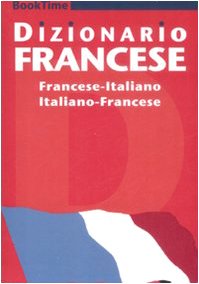 Dizionario francese. Francese-italiano, italiano-francese. Ediz. bilingue book