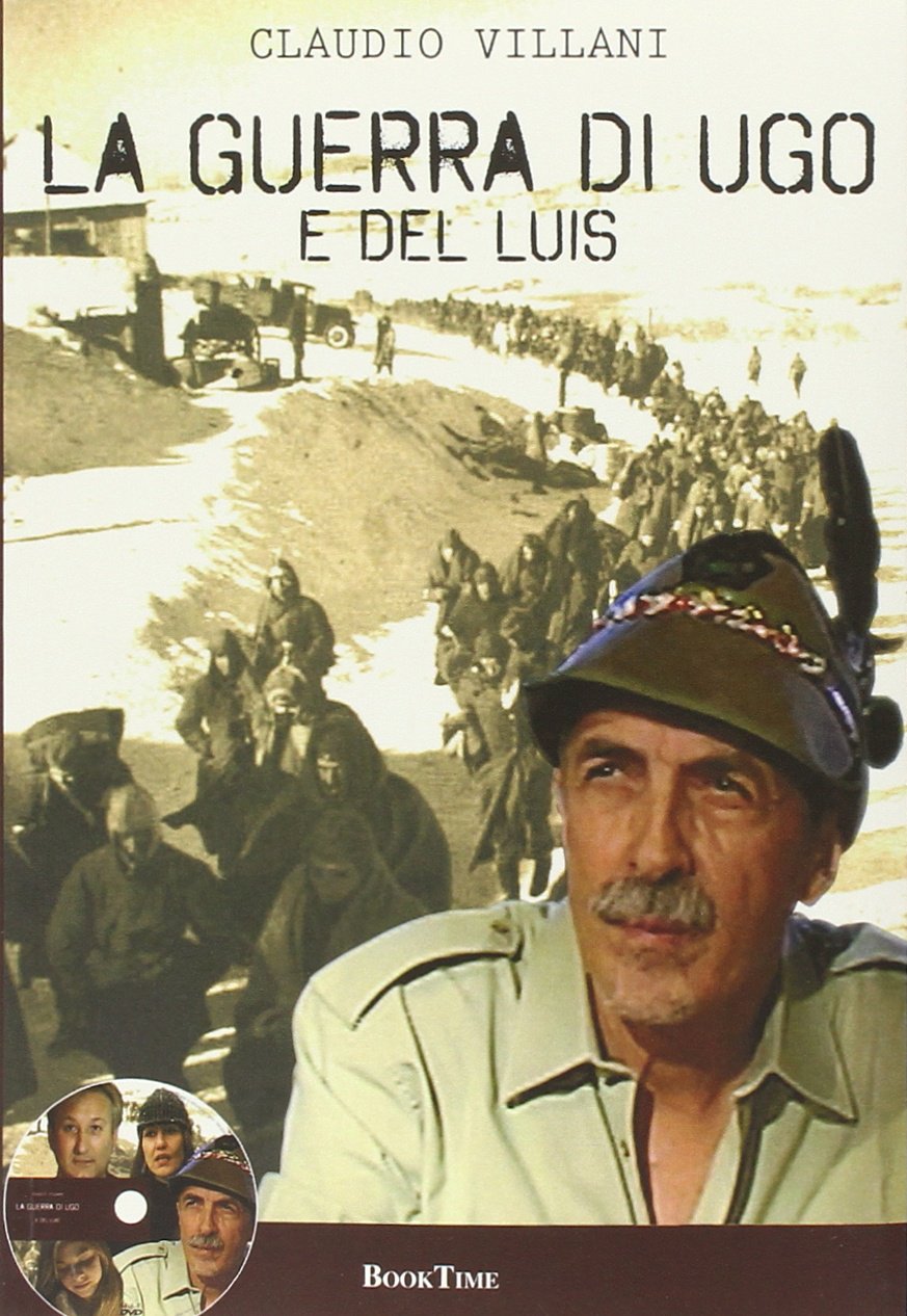 La guerra di Ugo e del Luis. Con DVD book