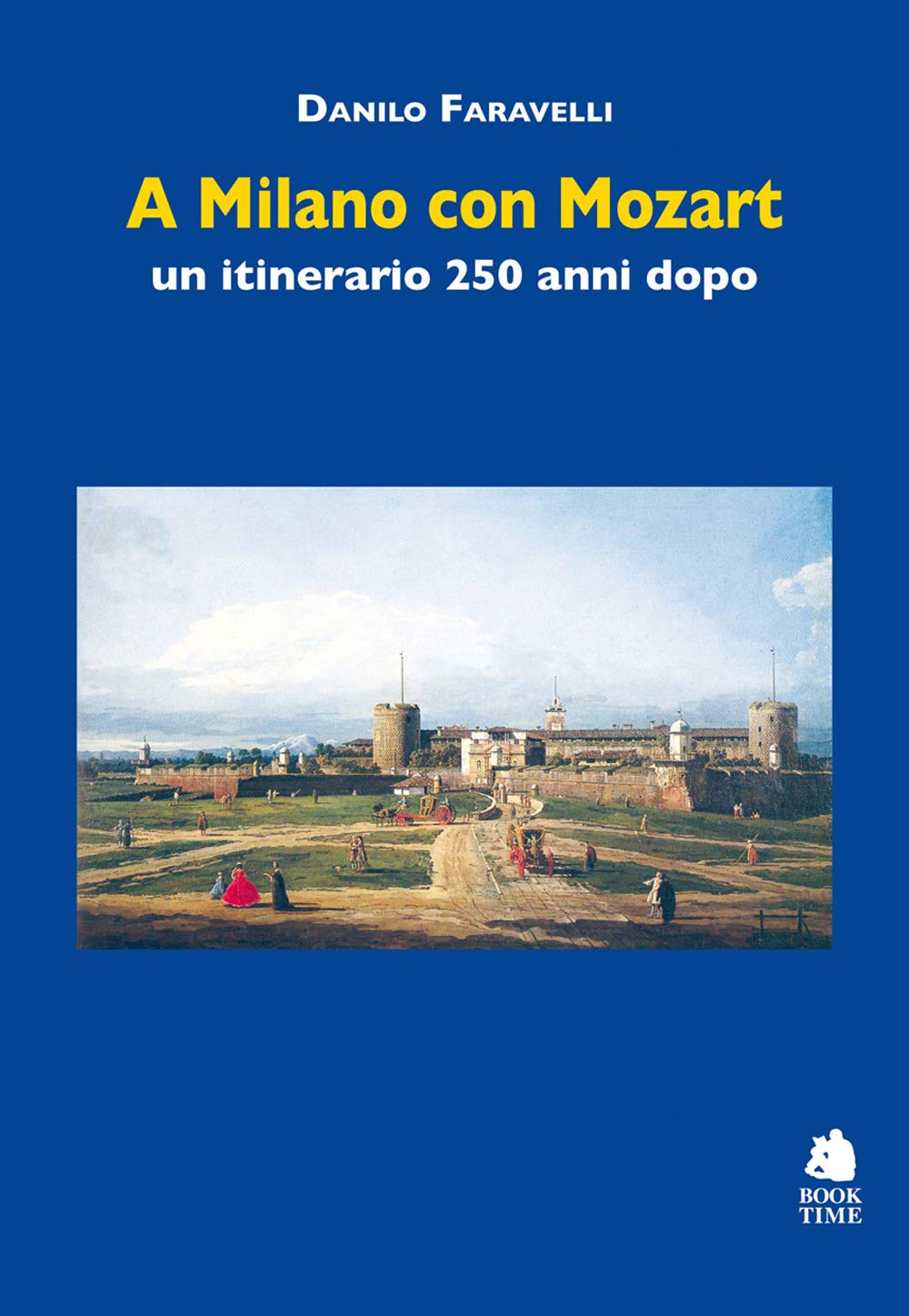 A Milano con Mozart. Un itinerario 250 anni dopo (Saggi) Art & Literature