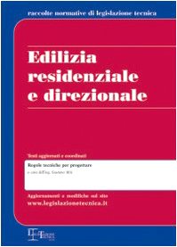 Edilizia residenziale e direzionale. Regole tecniche per progettare book