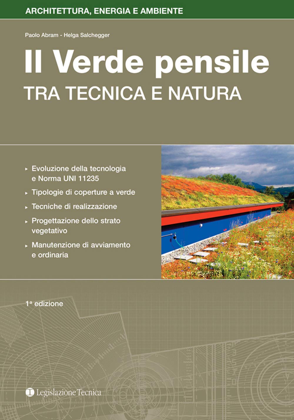 Progettazione e manutenzione del verde pensile. Tra tecnica e natura book