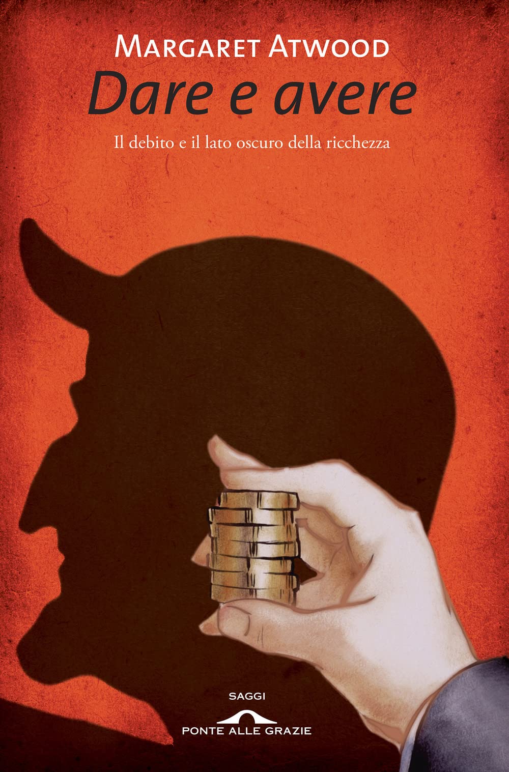 Dare e avere. Il debito e il lato oscuro della ricchezza book