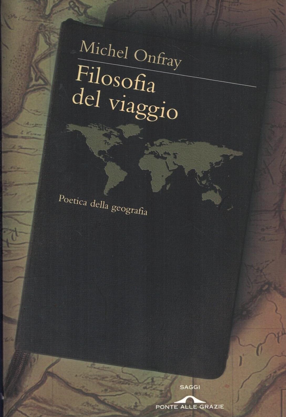 Filosofia del viaggio. Poetica della geografia Philosophy