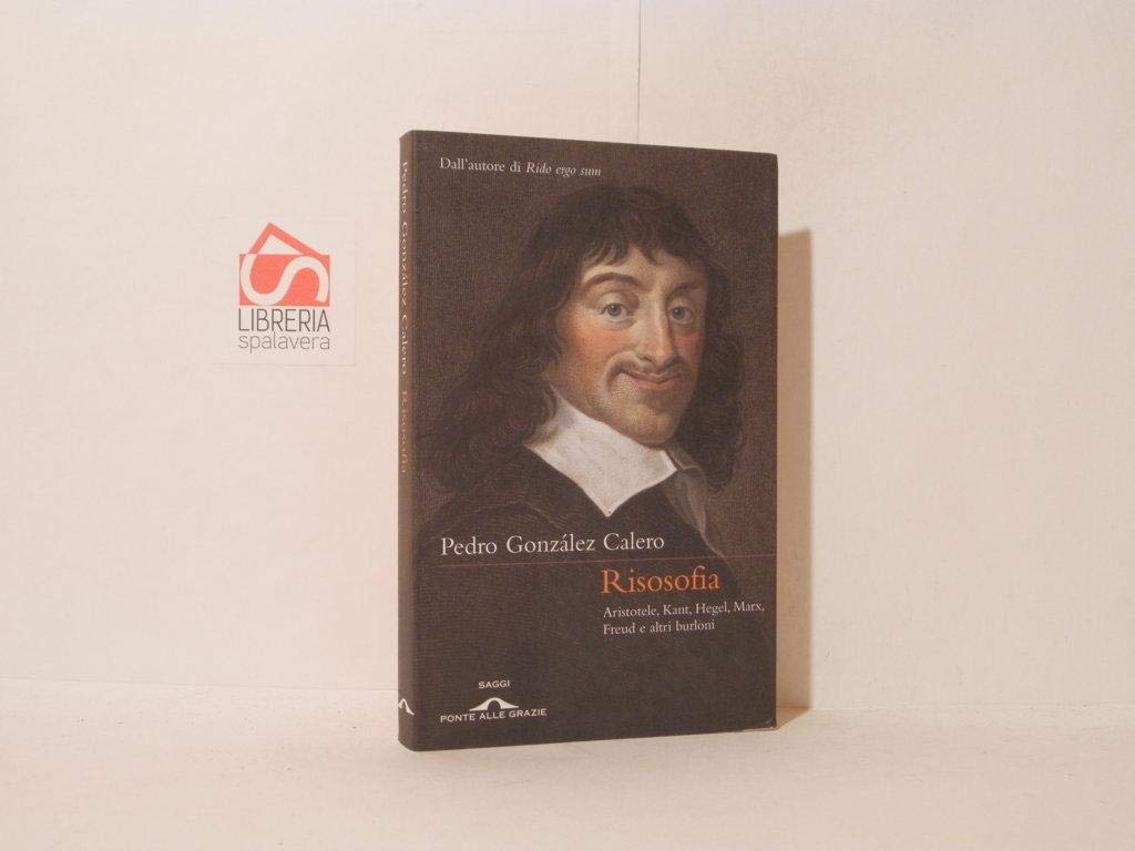 Risosofia. Aristotele, Kant, Hegel, Marx, Freud e altri burloni book