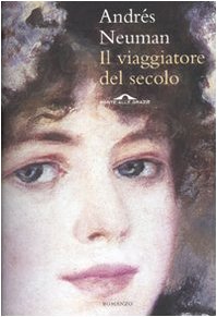 Il viaggiatore del secolo (Romanzi) Contemporary literature