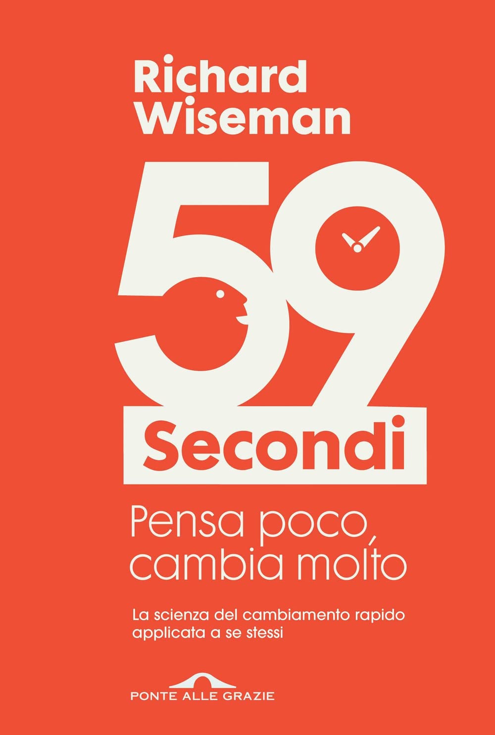59 secondi. Pensa poco, cambia molto (Fuori collana) Books