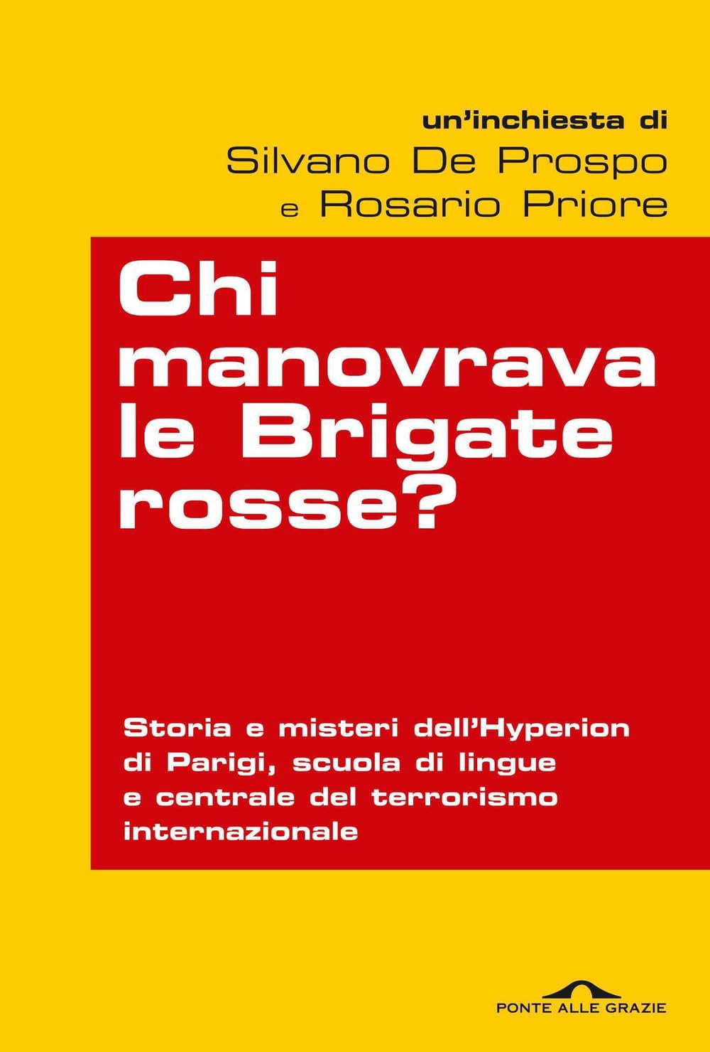 Chi manovrava le Brigate rosse? Storia e misteri dell'Hyperion di Parigi, scuola di lingue e centrale del terrorismo internazionale Social Sciences