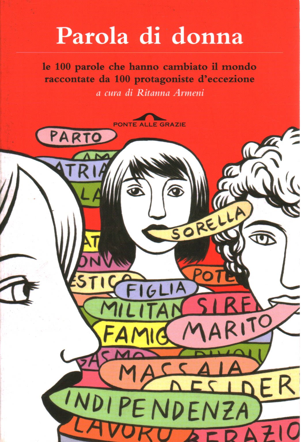 Parola di donna. Le 100 parole che hanno cambiato il mondo raccontate da 100 protagoniste d'eccezione Books