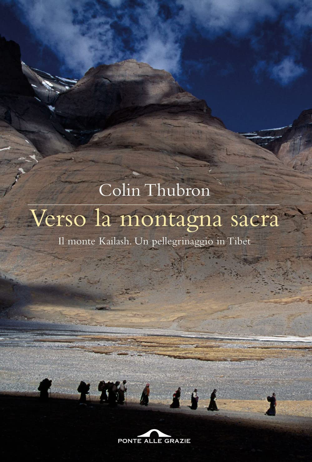 Verso la montagna sacra. Il monte Kailash. Un pellegrinaggio in Tibet Politics & Society