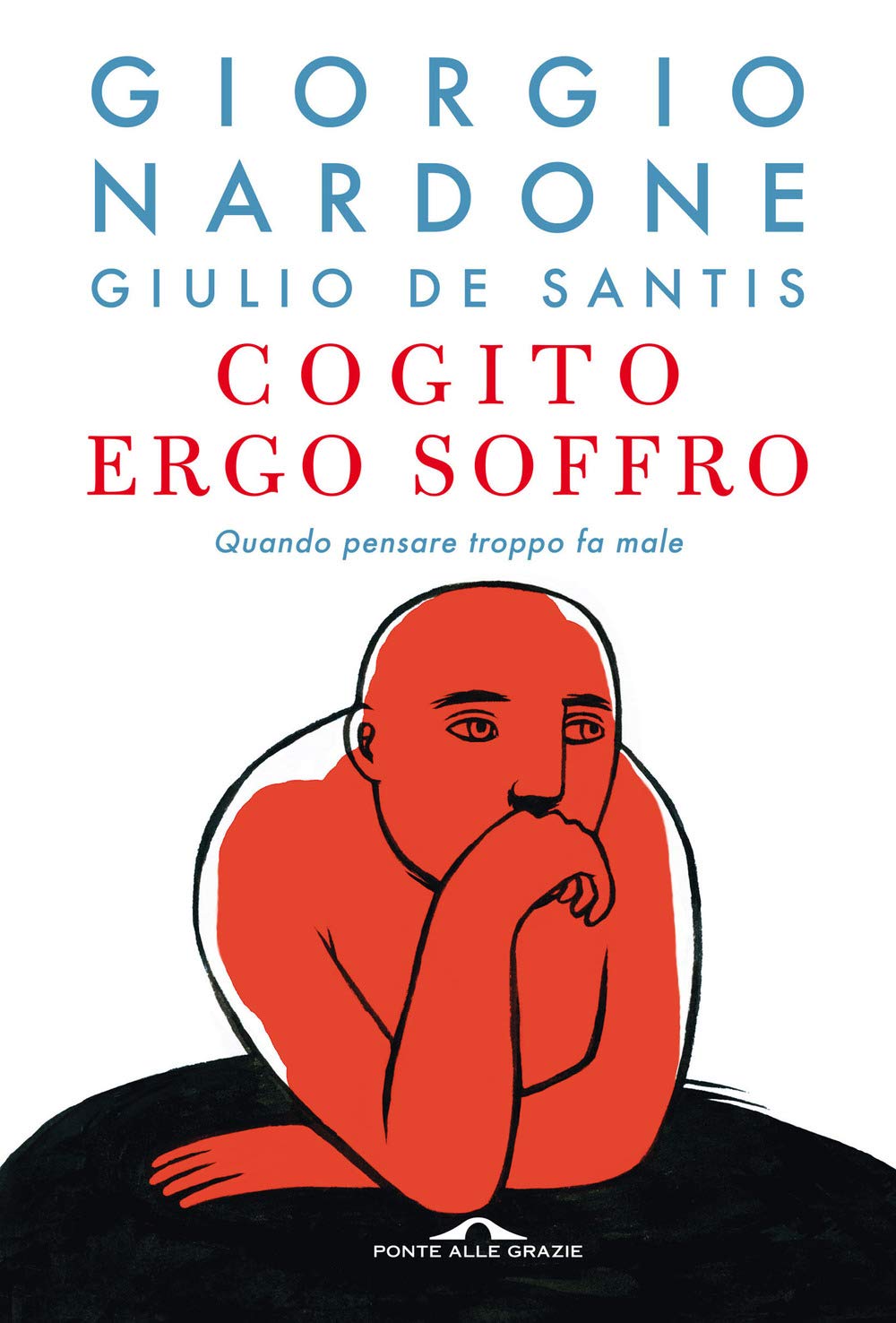 Cogito ergo soffro. Quando pensare troppo fa male (Saggi di terapia breve) Medicine