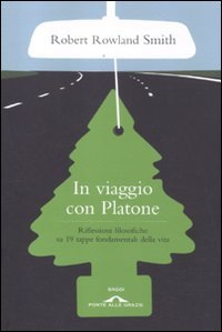 In viaggio con Platone. Riflessioni filosofiche su 19 tappe fondamentali della vita book