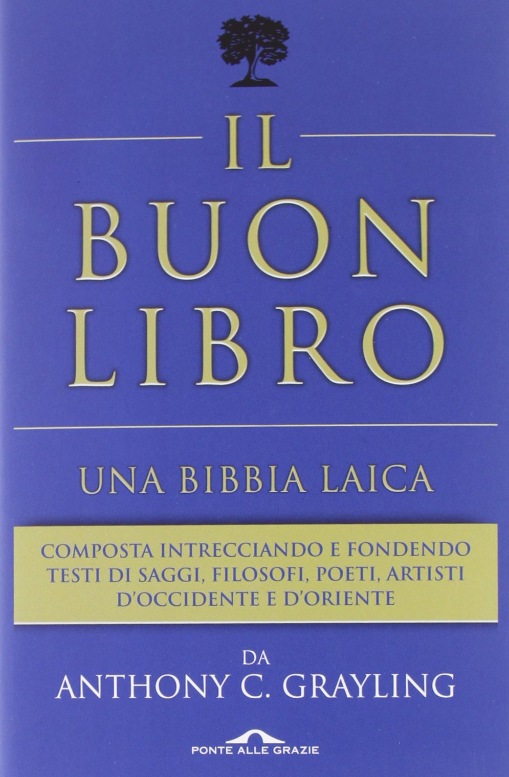 Il buon libro. Una Bibbia laica Philosophy