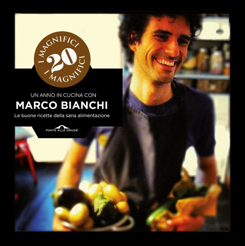 I magnifici 20. Un anno in cucina con Marco Bianchi (Fuori collana) Leisure, Home & Garden