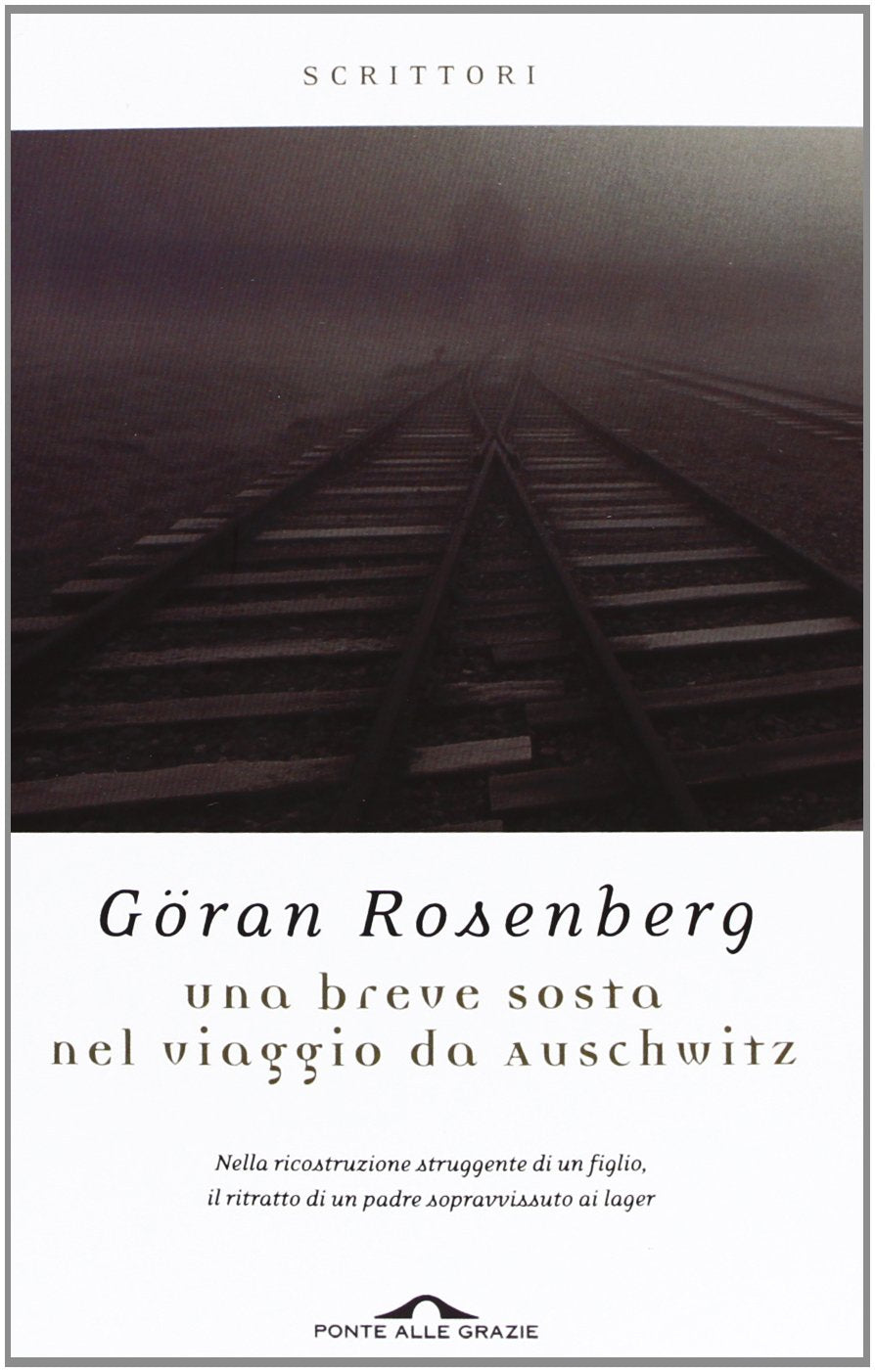 Una breve sosta nel viaggio da Auschwitz (Scrittori) Contemporary literature