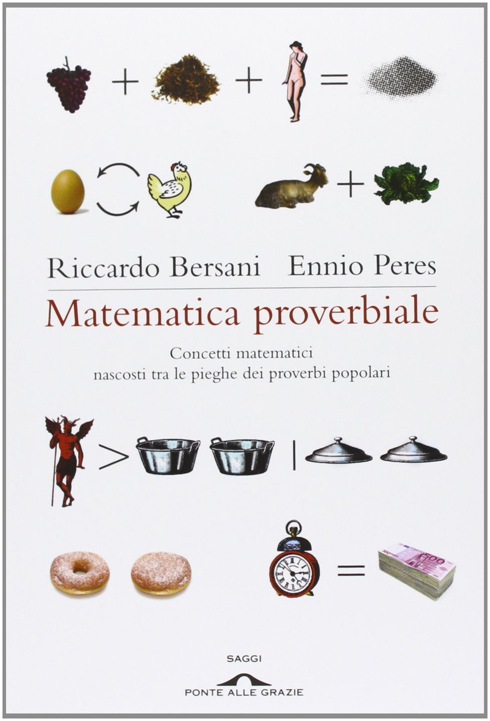 Matematica proverbiale. Concetti matematici nascosti tra le pieghe dei proverbi matematici Books