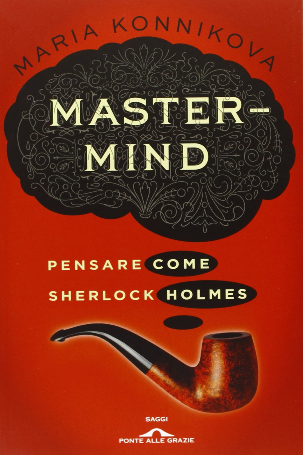 Mastermind. Pensare come Sherlock Holmes book