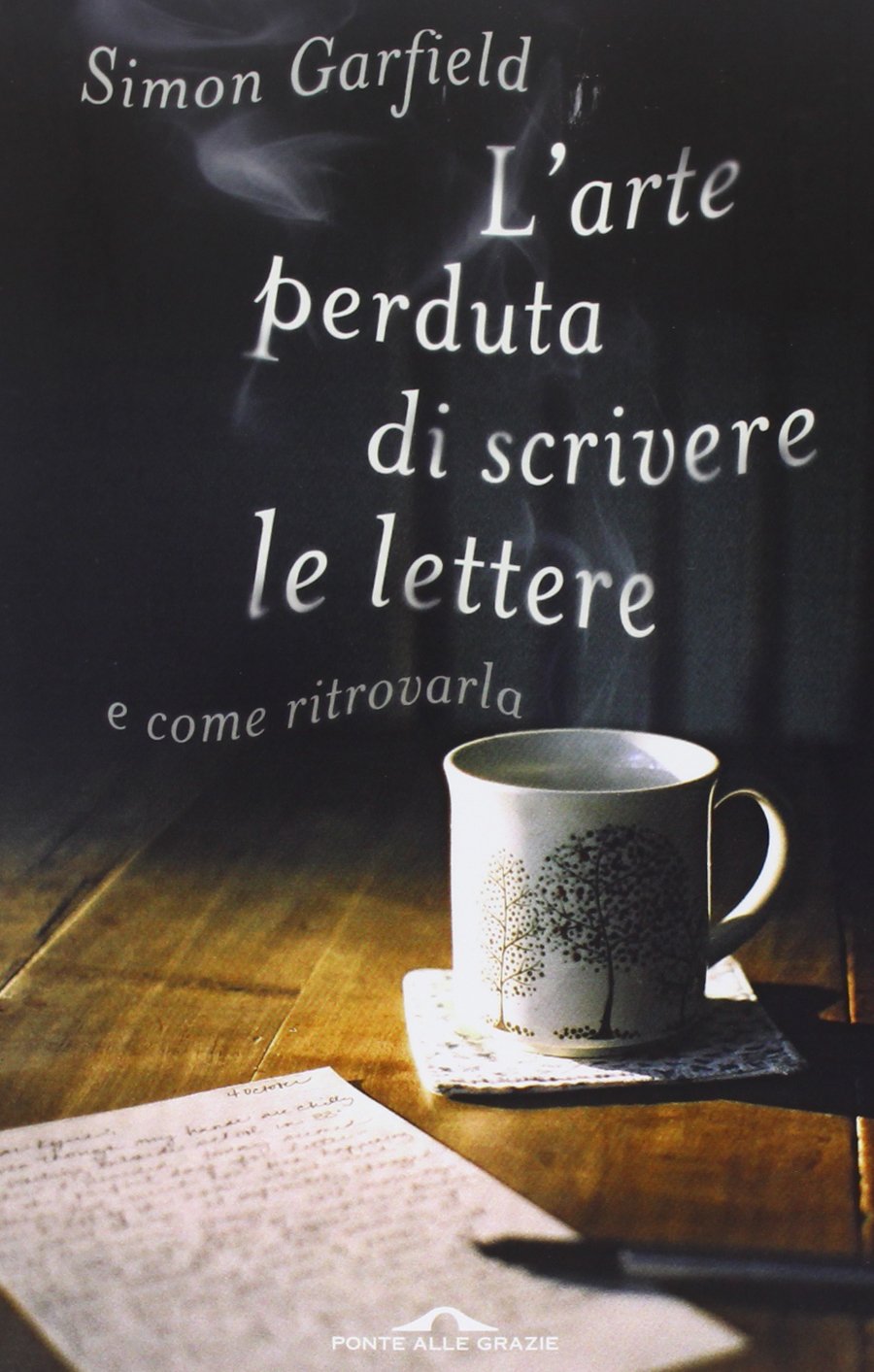 L'arte perduta di scrivere le lettere e come ritrovarla book
