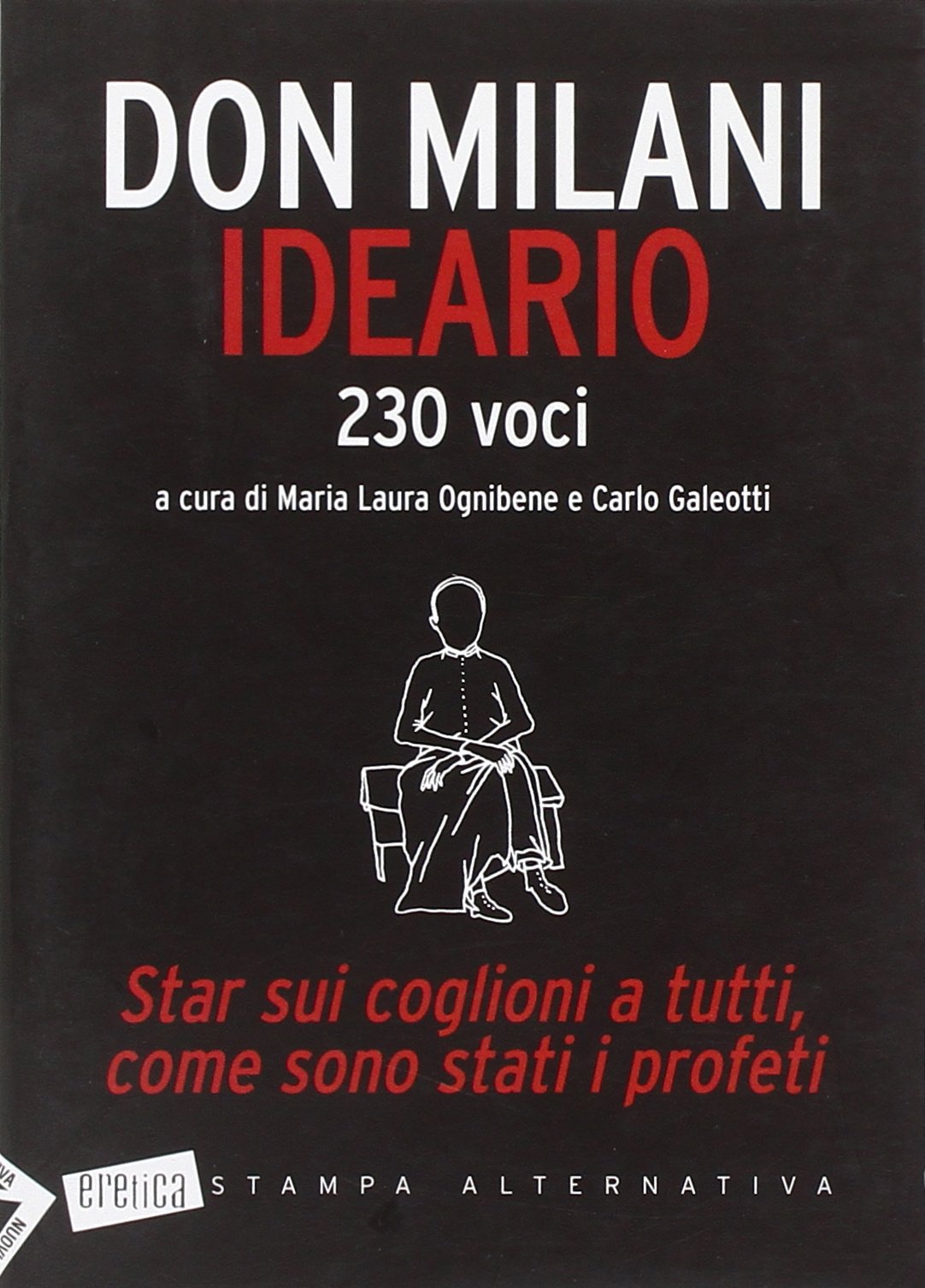 Ideario. Star sui coglioni a tutti, come sono stati i profeti book